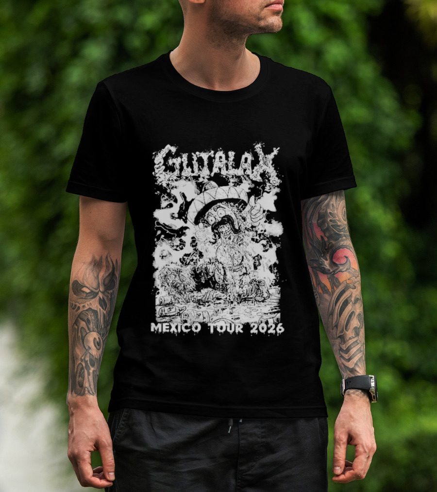 Gutalax Mexico Tour 2026 Anal Revenge Señor Taco City Dates T-Shirt