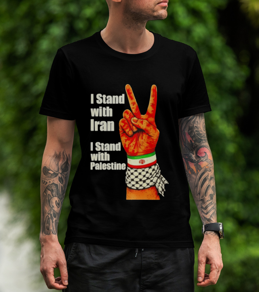 Peace Hand Sign I Stand With Iran I Stand With Palestine T-Shirt