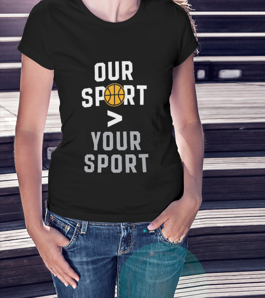 Jon Rothstein Basketball Our Sport Greater Your Sport T-Shirt