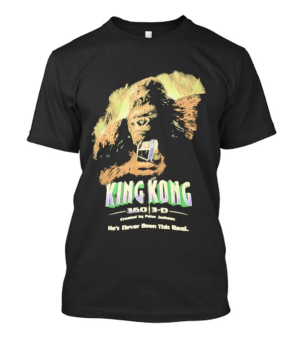 King Kong 360 3D Steven Spielberg Peter Jackson He's Never Been This Real T-Shirt
