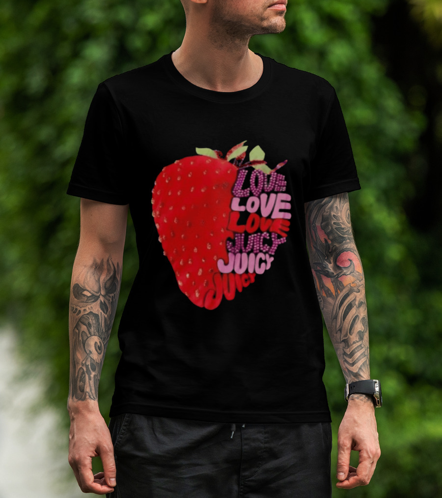 Love Love Love Juicy Juicy Juicy Strawberry T-Shirt