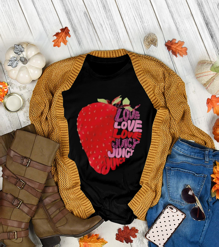 Love Love Love Juicy Juicy Juicy Strawberry T-Shirt