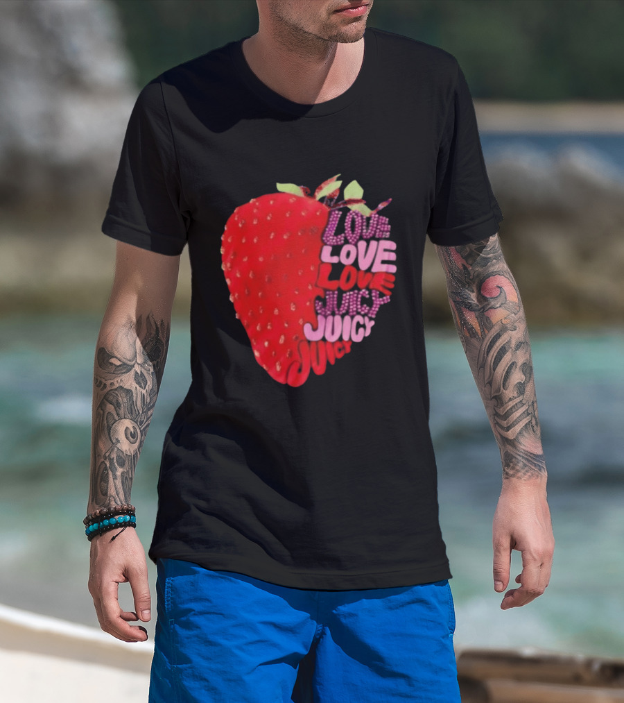 Love Love Love Juicy Juicy Juicy Strawberry T-Shirt