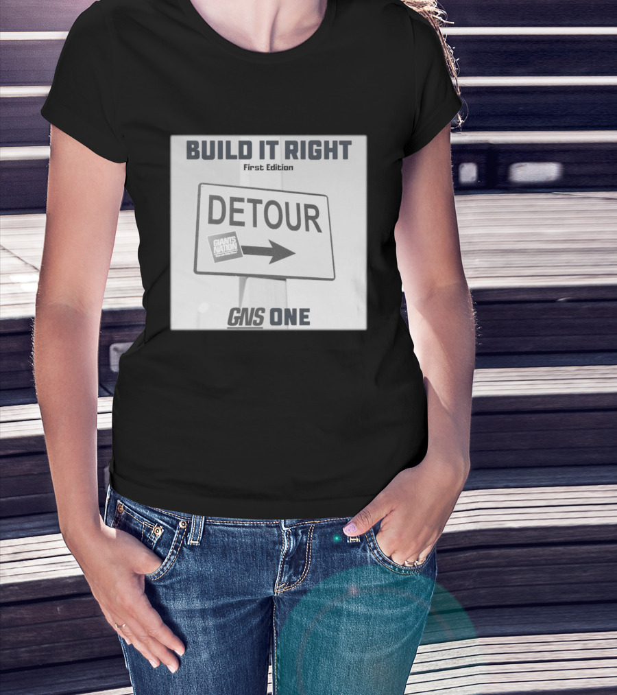 Build It Right First Edition Detour Giants Nation GNS One T-Shirt
