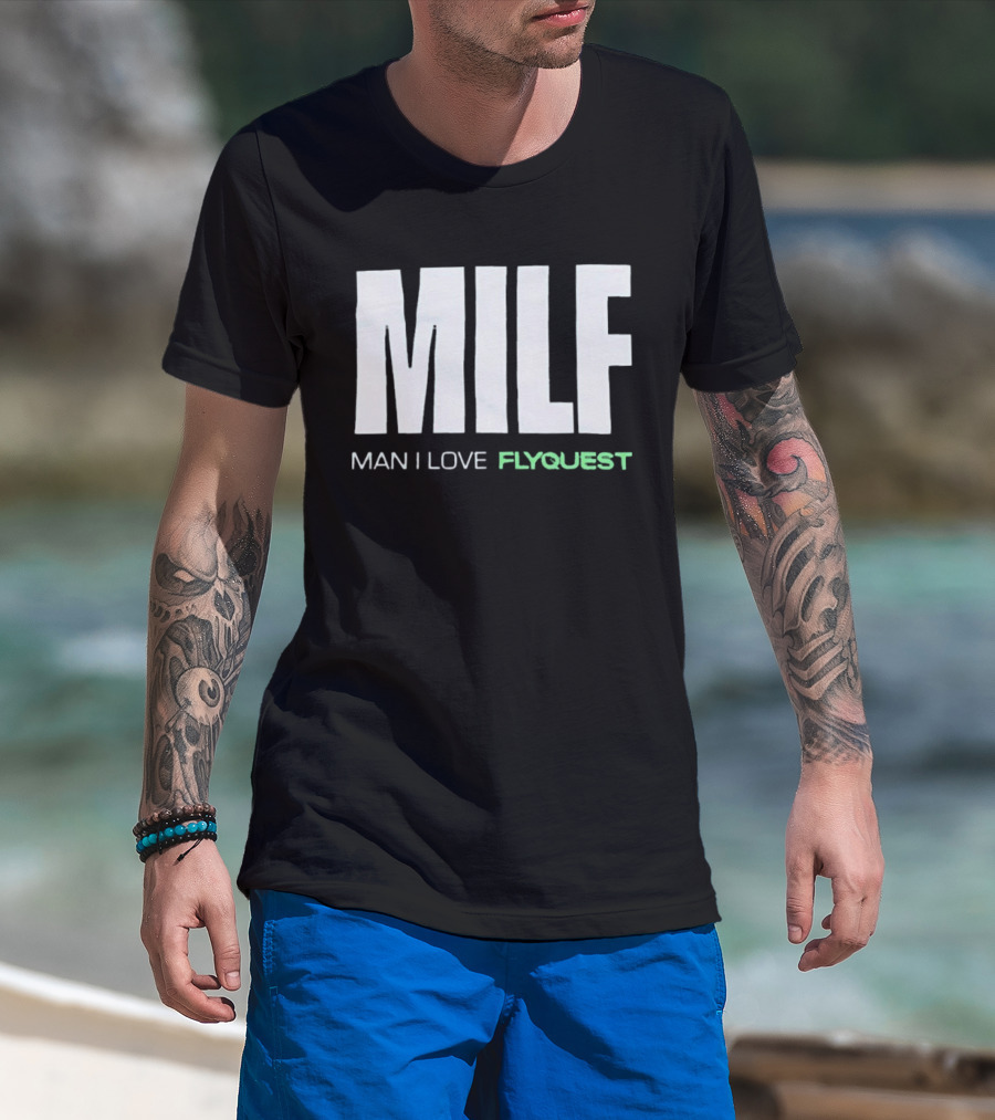 MILF Man I Love FlyQuest Fan Appreciation Gaming T-Shirt
