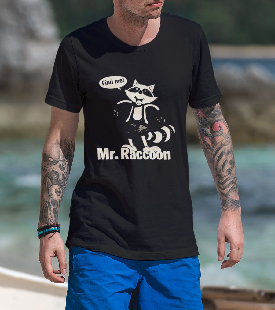 Mr. Raccoon Find Me Playful T-Shirt