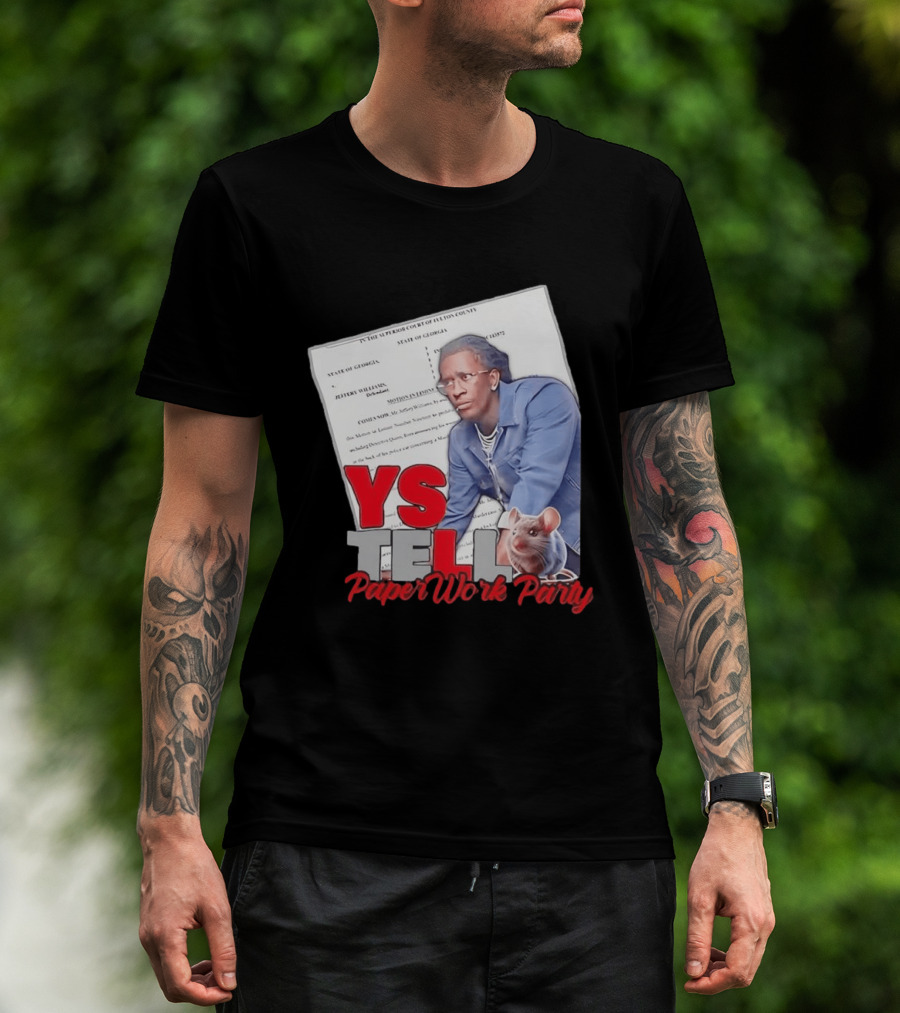 YS Tell Paperwork Party Young Thug YES T-Shirt