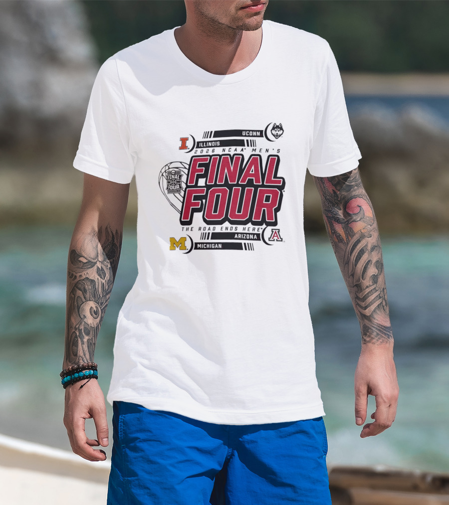 NCAA Men's Final Four 2026 The Road Ends Here UConn Illinois Arizona Michigan T-Shirt