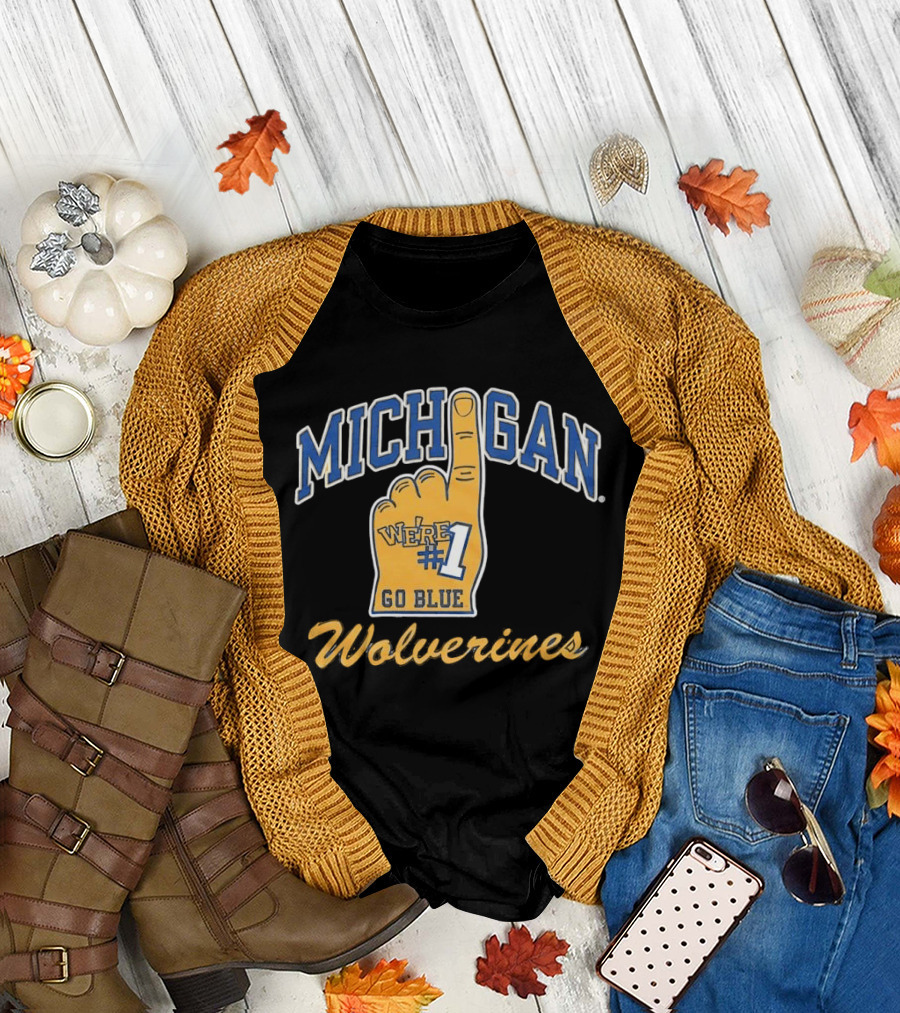 Michigan Wolverines We're Number 1 Go Blue T-Shirt