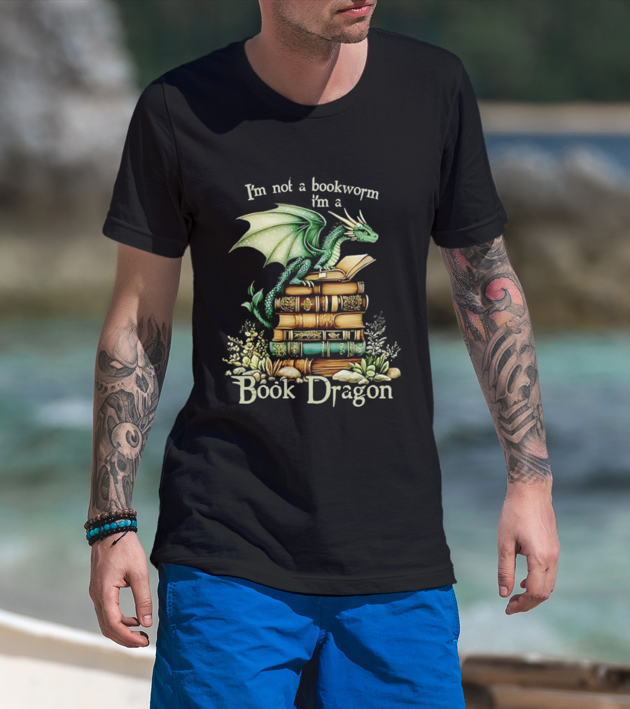 I'm Not A Bookworm I'm A Book Dragon Fantasy Reading Lover T-Shirt