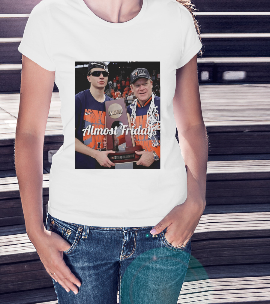 Almost Friday Brad Underwood NCAA Final Four Illinois Fighting Illini Regional Champion Trophy T-Shirt
