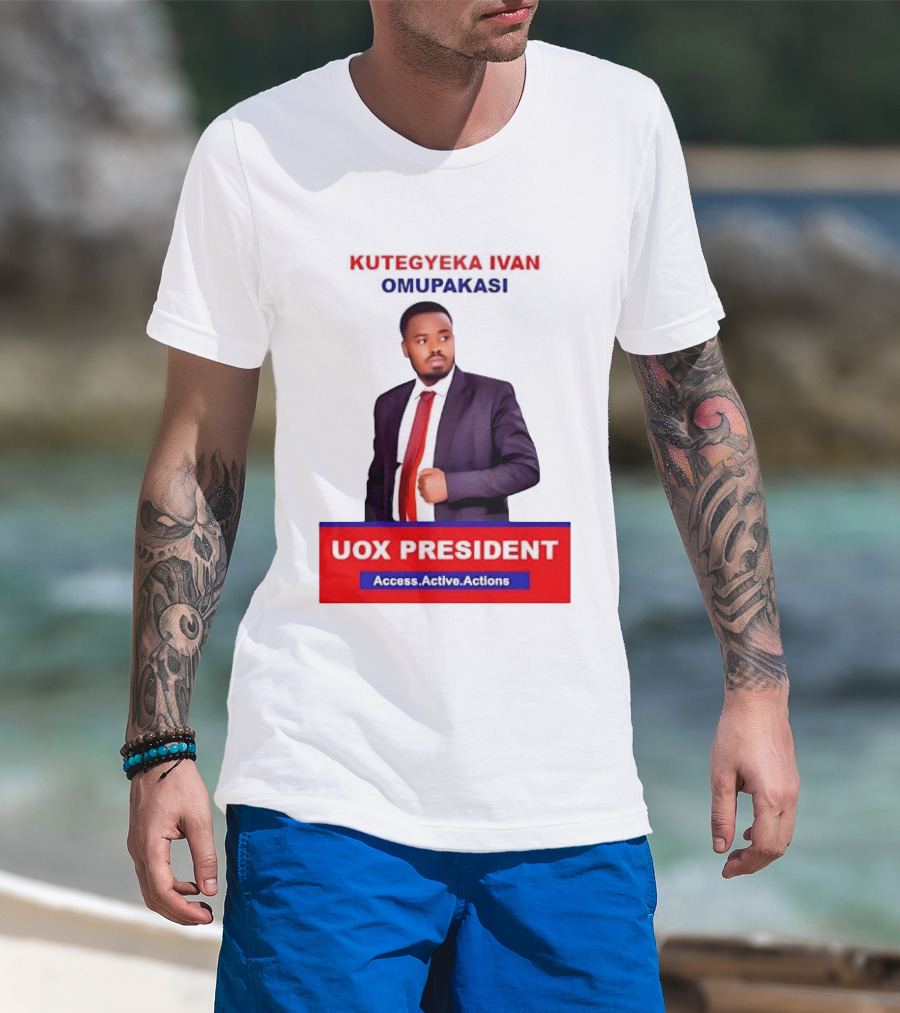 Kutegyeka Ivan Omupakasi UOX President Access Active Actions T-Shirt