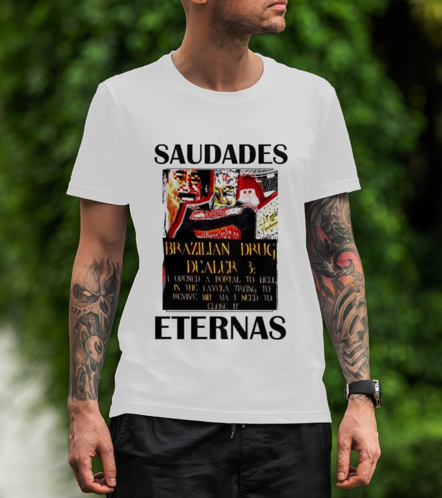 Saudades Eternas Brazilian Drug Dealer 3 Tarot T-Shirt