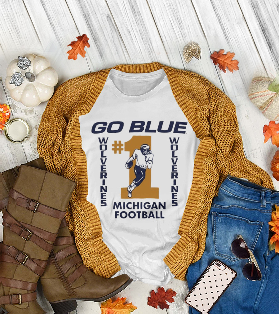 GO BLUE Wolverines Number 1 Michigan Football T-Shirt