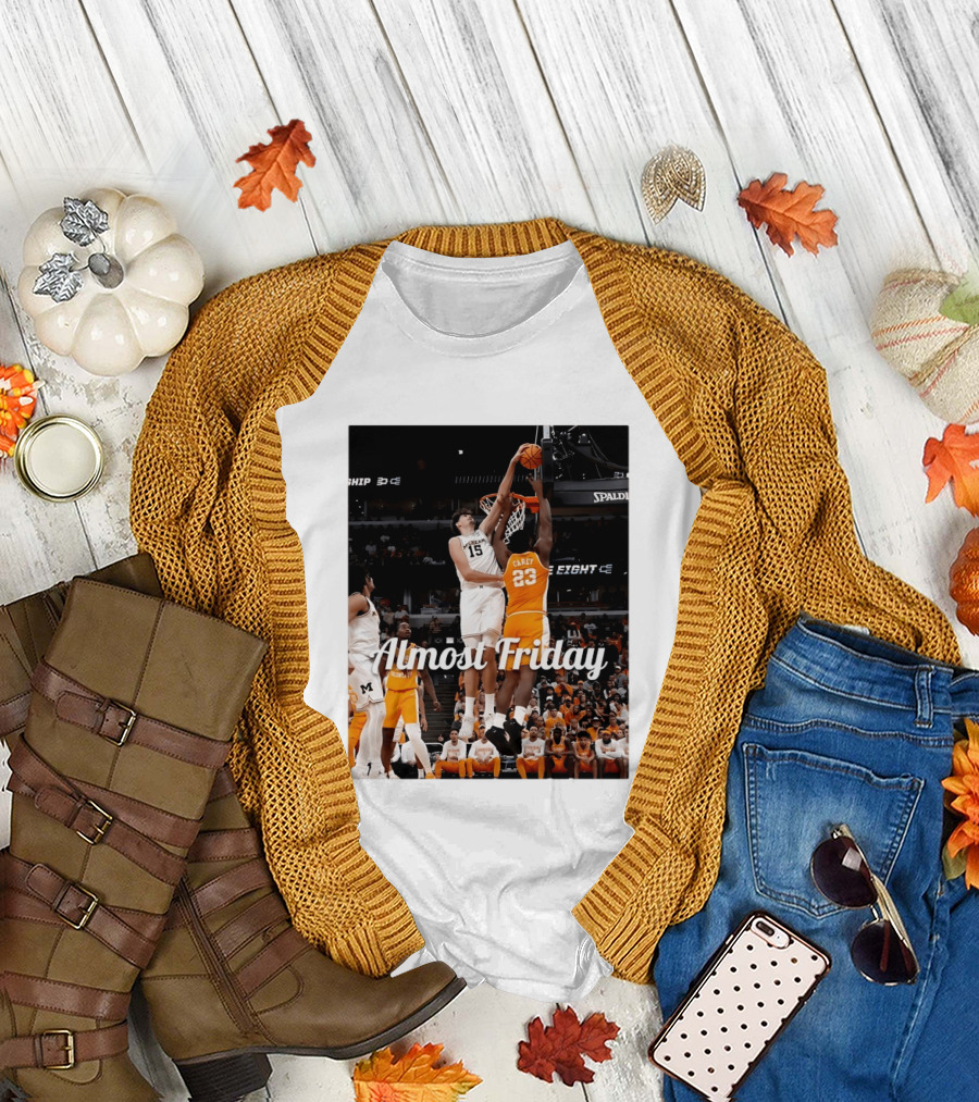 Tennessee Volunteers vs Michigan Wolverines NCAA Elite Eight Almost Friday Basketball Action T-Shirt