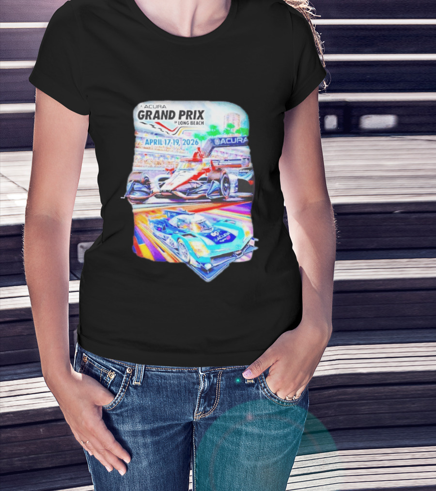 Acura Grand Prix Of Long Beach April 17 19 2026 Racing Cars T-Shirt