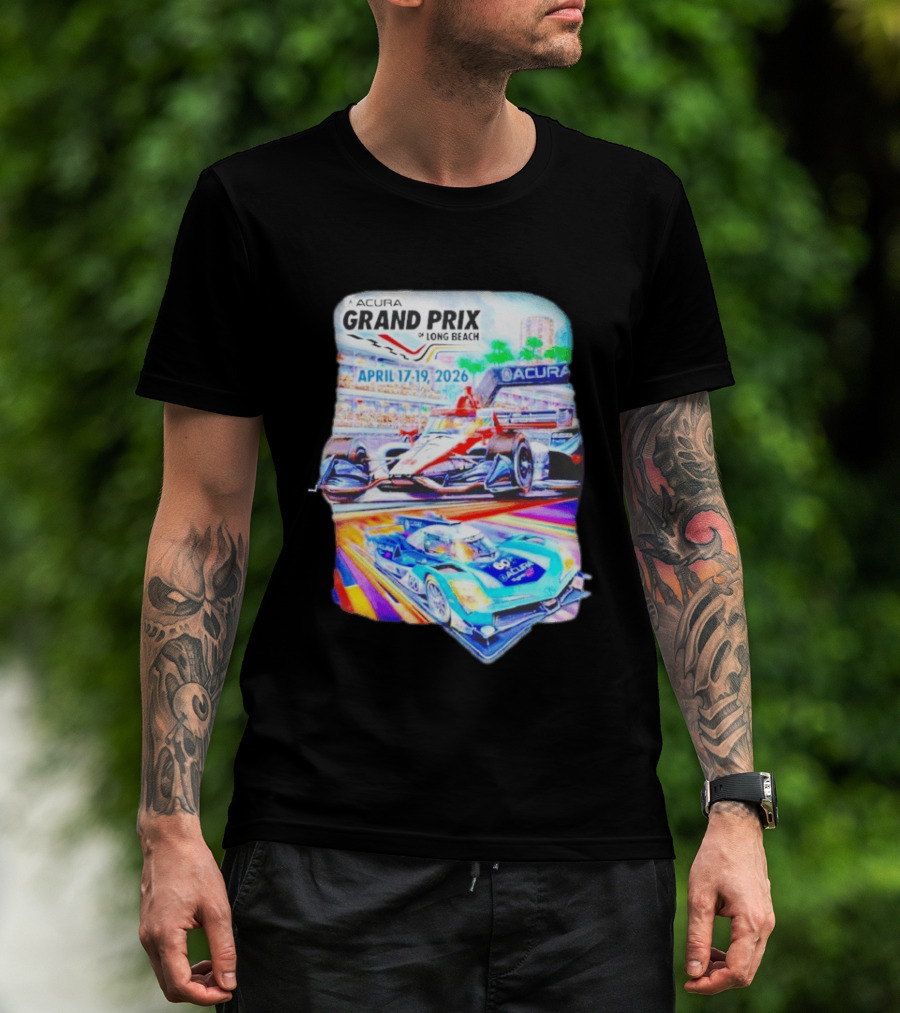 Acura Grand Prix Of Long Beach April 17 19 2026 Racing Cars T-Shirt