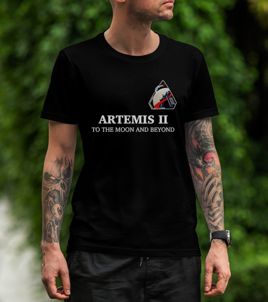 Artemis II To The Moon And Beyond NASA 2026 Mission Return T-Shirt