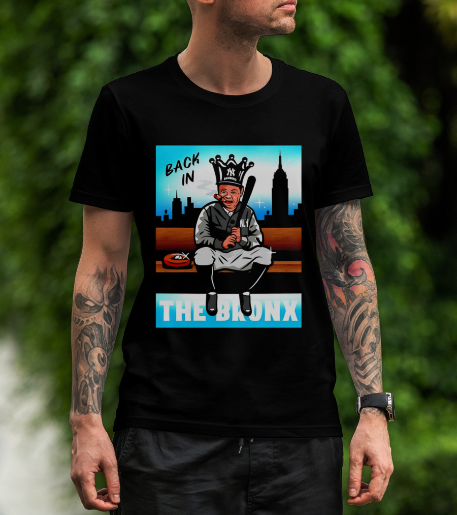 Back In The Bronx Bambino Opening Day Stadium King Baseball Legend T-Shirt