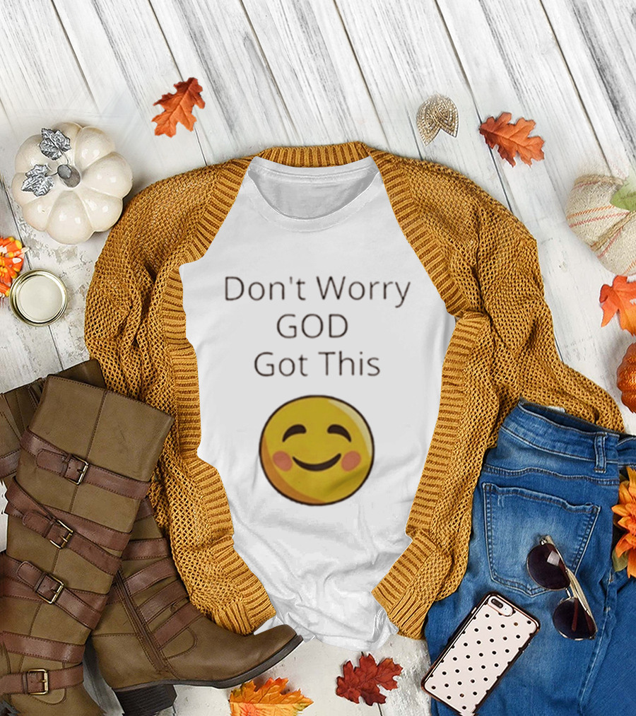 Don't Worry God Got This Smiley Face T-Shirt