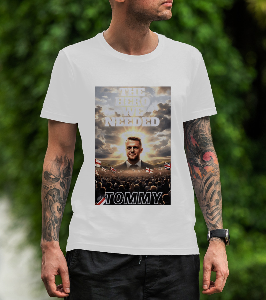 The Hero We Needed Tommy Robinson England Flags Crowd T-Shirt