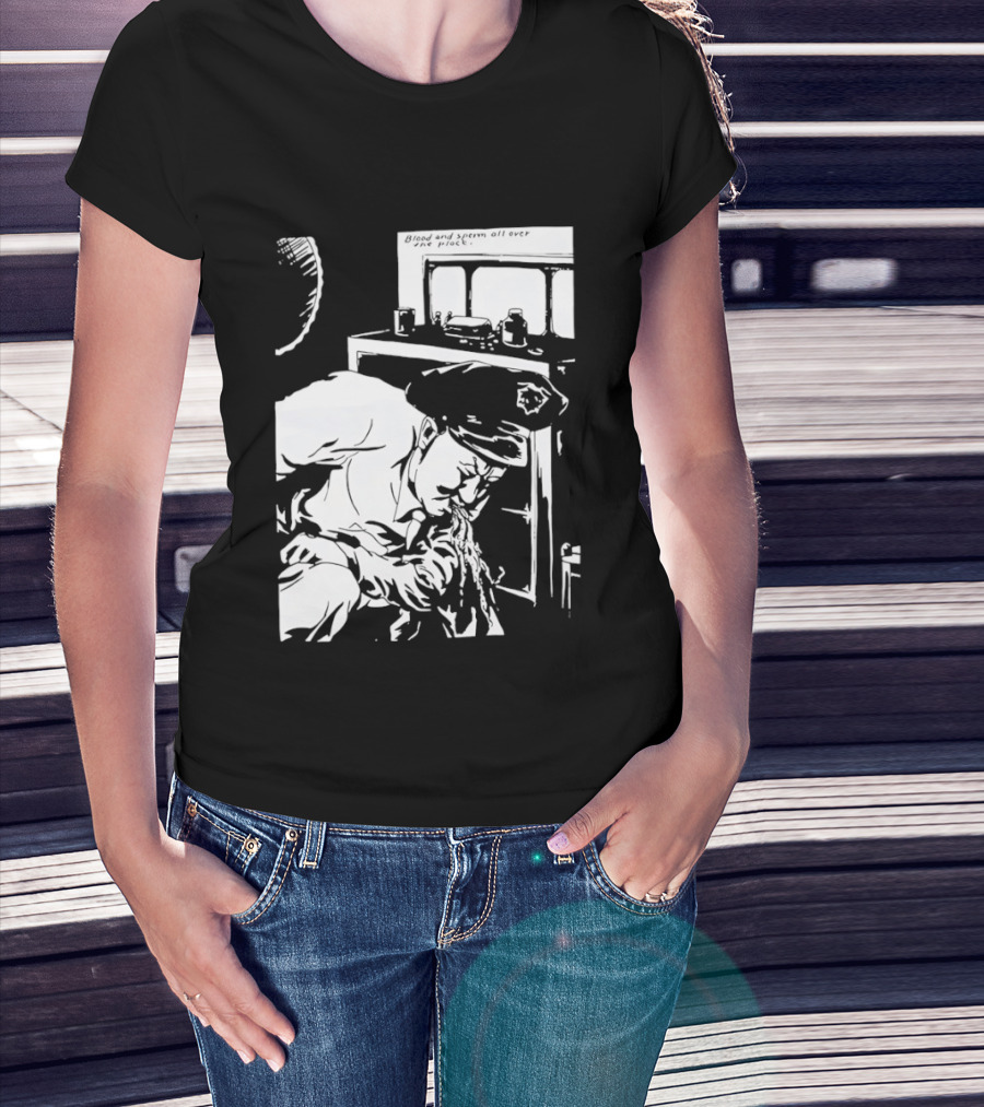 Blood And Sperm All Over The Place T-Shirt