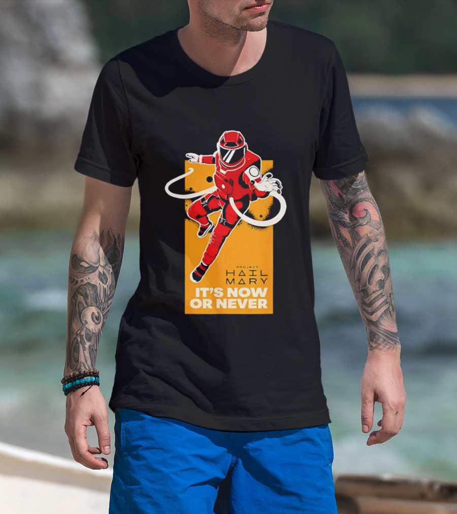 Project Hail Mary It's Now Or Never Astronaut T-Shirt