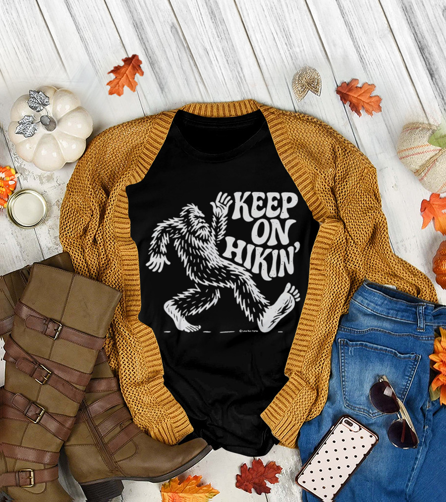 Bigfoot Keep on Hikin' Sasquatch Trekking Adventure T-Shirt