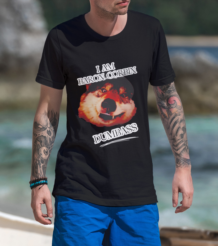 Baron Corbin Dumbass Funny Dog Meme T-Shirt