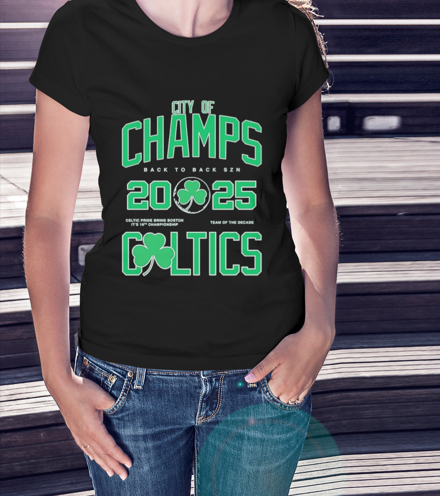 City Of Champs Back To Back SZN 2025 Celtics Team Of The Season T-Shirt