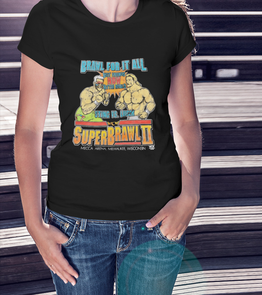 Brawl For It All SuperBrawl II Sting Vs Luger Best Friends Now Bitter Rivals WCW Mecca Arena Milwaukee T-Shirt