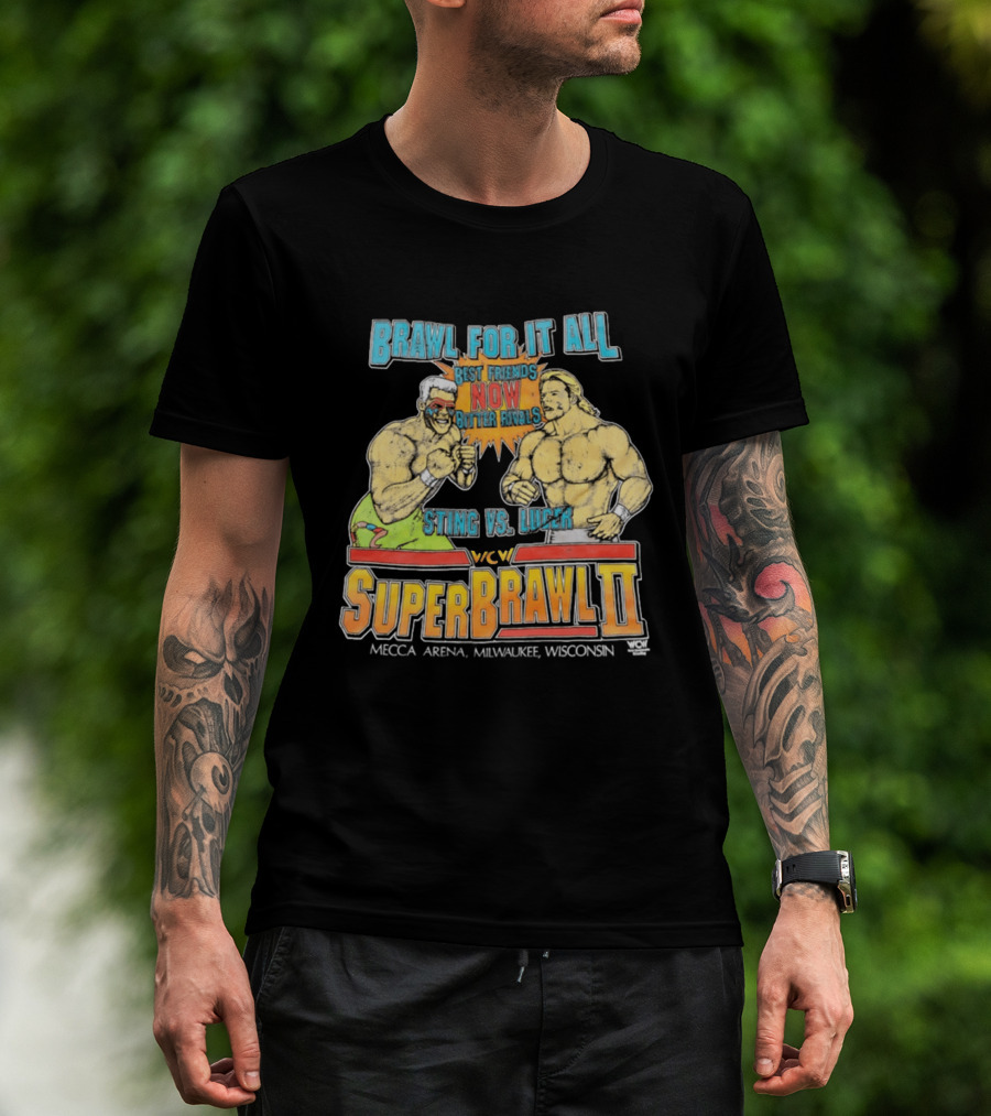 Brawl For It All SuperBrawl II Sting Vs Luger Best Friends Now Bitter Rivals WCW Mecca Arena Milwaukee T-Shirt