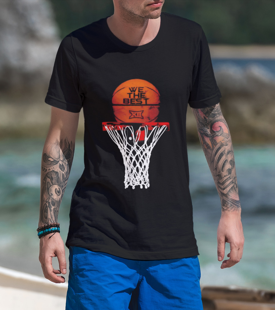 We The Best Big 12 Basketball Hoop And Ball T-Shirt