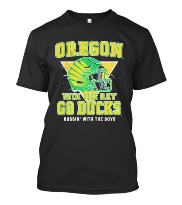 Oregon Win The Day Go Ducks Bussin' With The Boys Football Helmet T-Shirt