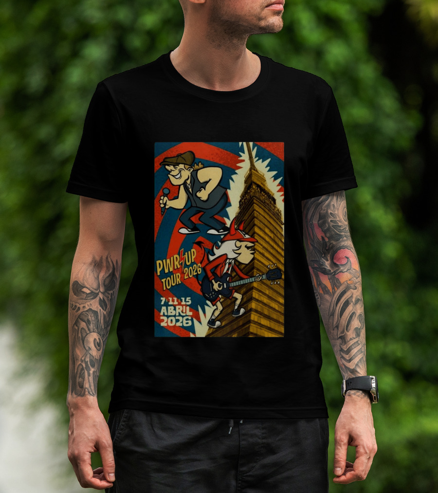 PWR UP Tour 2026 7 11 15 Abril Mexico City Estadio GNP Seguros T-Shirt