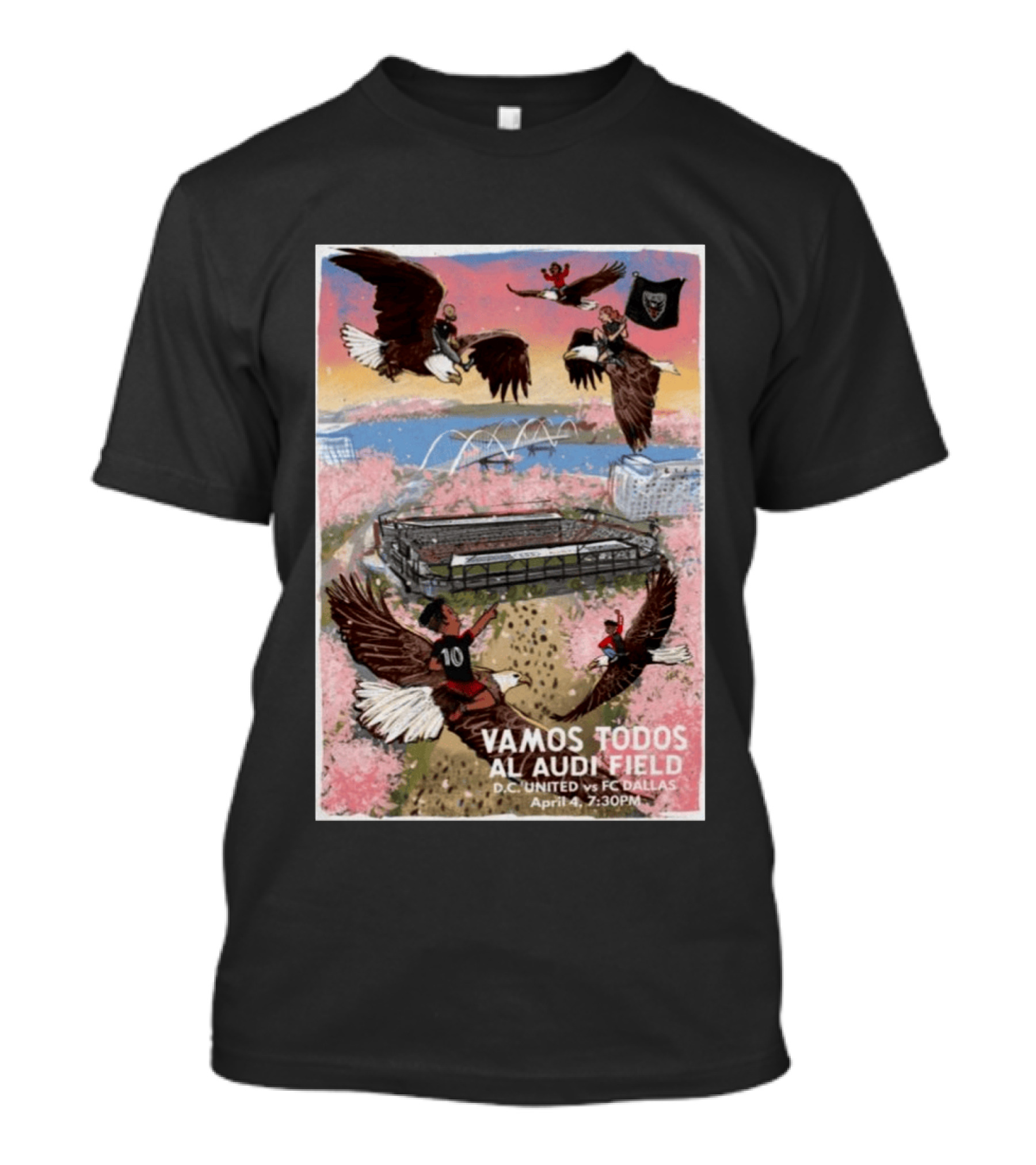 Vamos Todos Al Audi Field D.C. United Vs FC Dallas April 4 2026 At 7:30PM T-Shirt