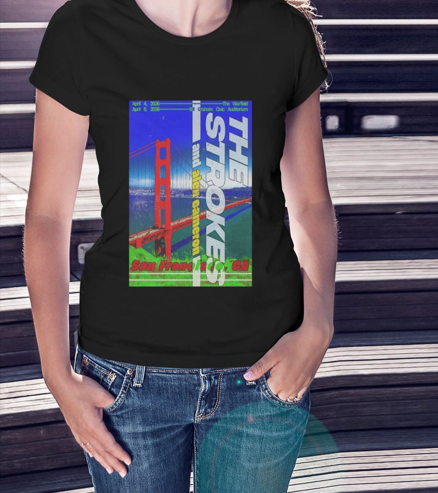 The Strokes And Alex Cameron San Francisco April 4 6 2026 The Warfield Bill Graham Civic Auditorium T-Shirt