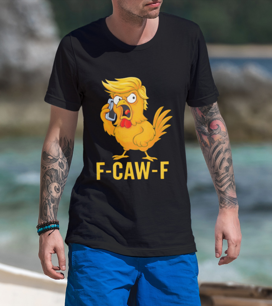 F Caw F Trump Chicken Cartoon Phone T-Shirt