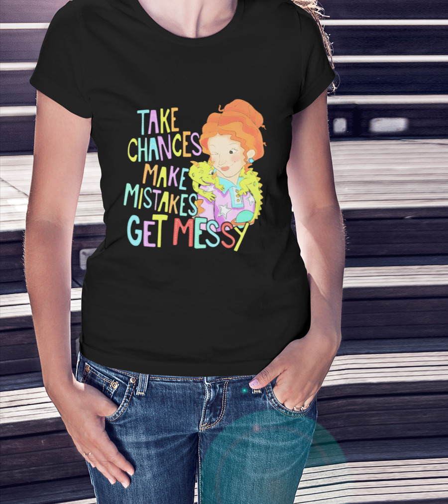 Take Chances Make Mistakes Get Messy Girl And Baby Dragon T-Shirt