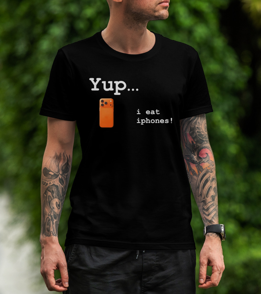 Yup I Eat IPhones Orange IPhone T-Shirt