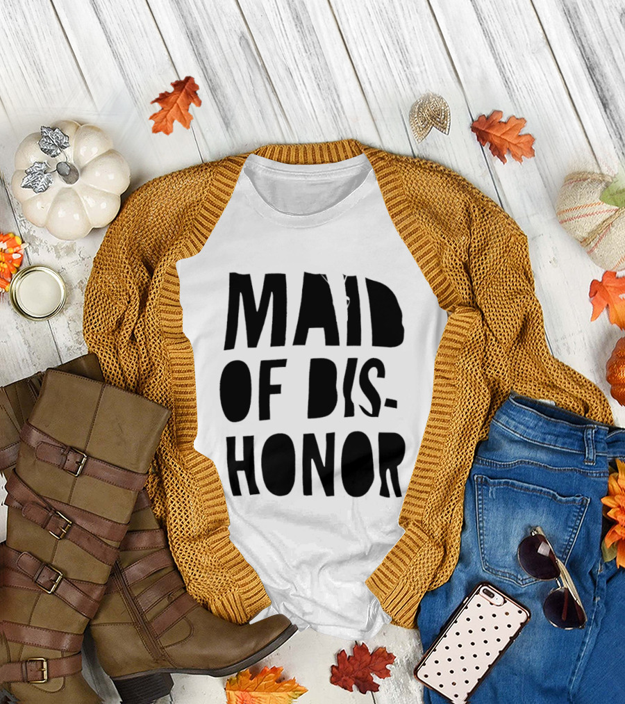Maid Of Dishonor Bridesmaid Humor T-Shirt
