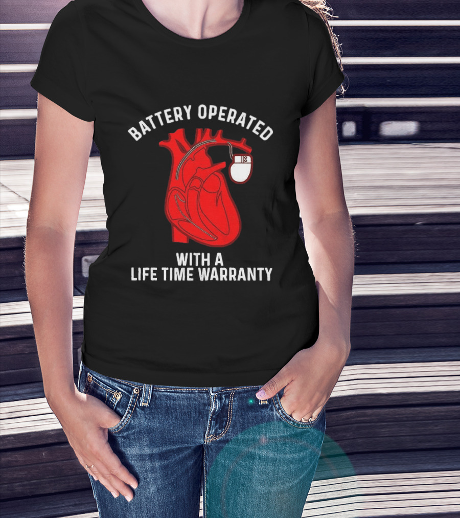 Battery Operated Heart With A Lifetime Warranty T-Shirt
