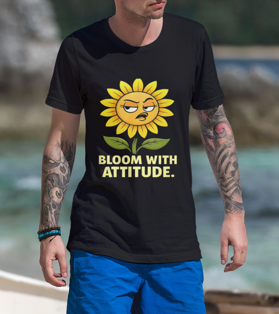 Bloom With Attitude Sunflower Sassy Expression T-Shirt