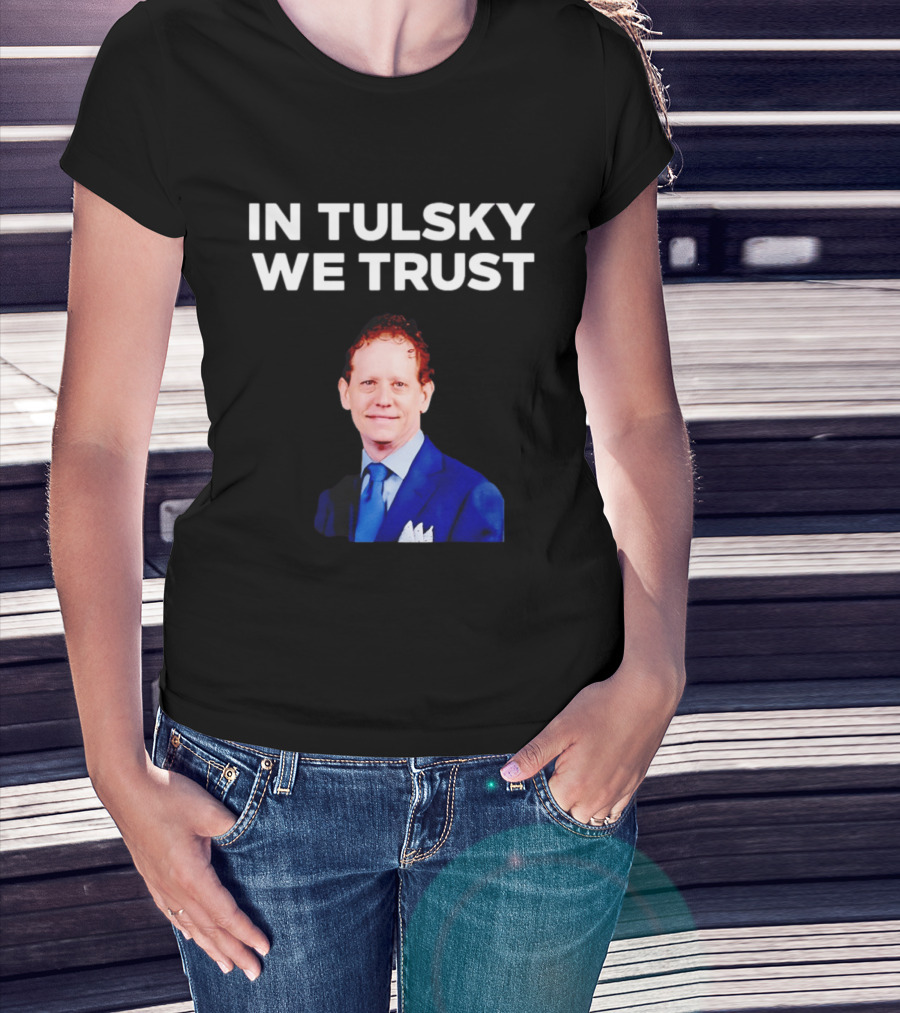 In Tulsky We Trust T-Shirt