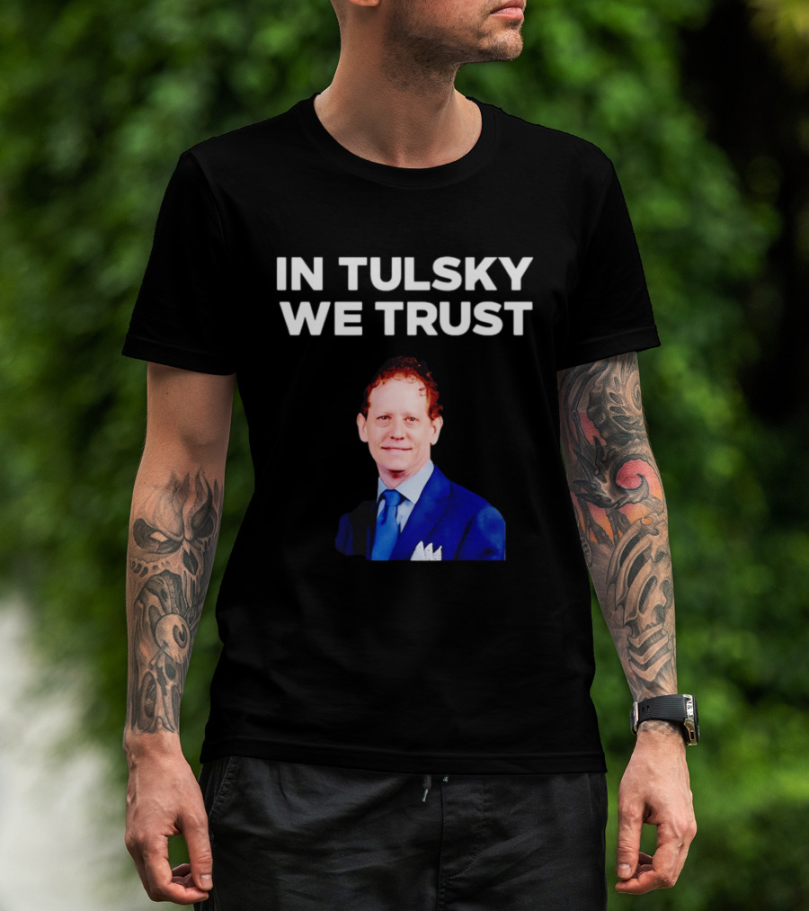 In Tulsky We Trust T-Shirt