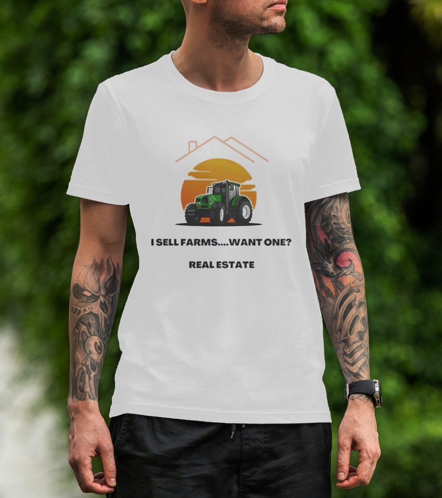 I Sell Farms Want One Real Estate Sunset Tractor House Shape T-Shirt