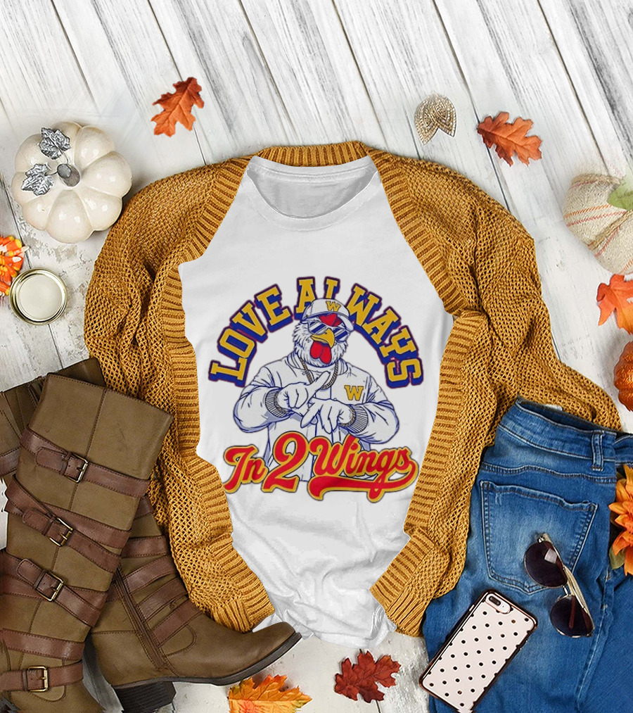 Love Always In 2 Wings Chicken With Sunglasses And Jacket T-Shirt