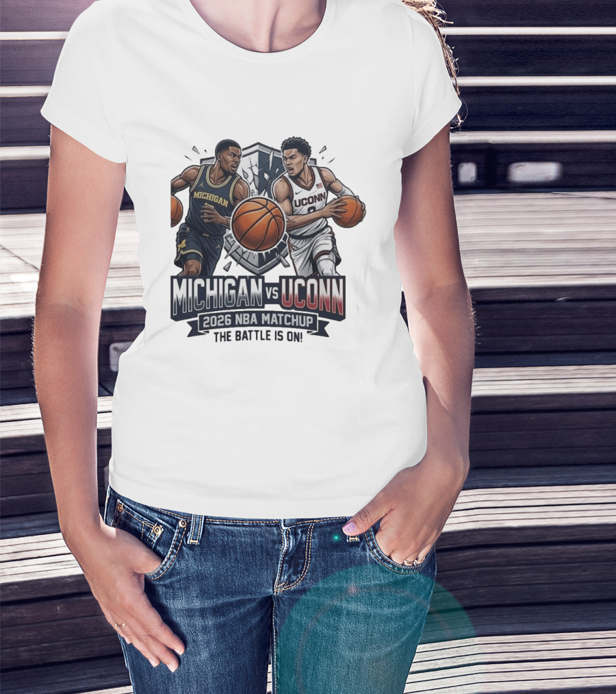Michigan Vs UConn 2026 NBA Matchup The Battle Is On T-Shirt