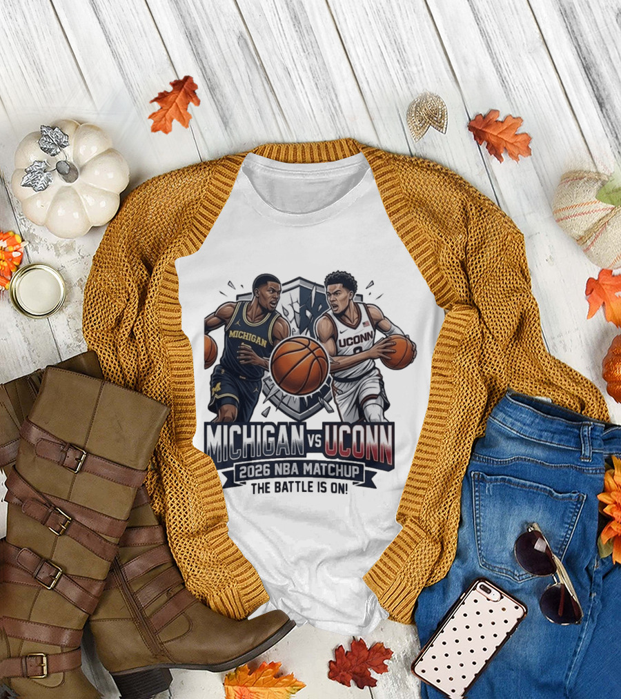 Michigan vs UConn 2026 NBA Matchup The Battle Is On T-Shirt
