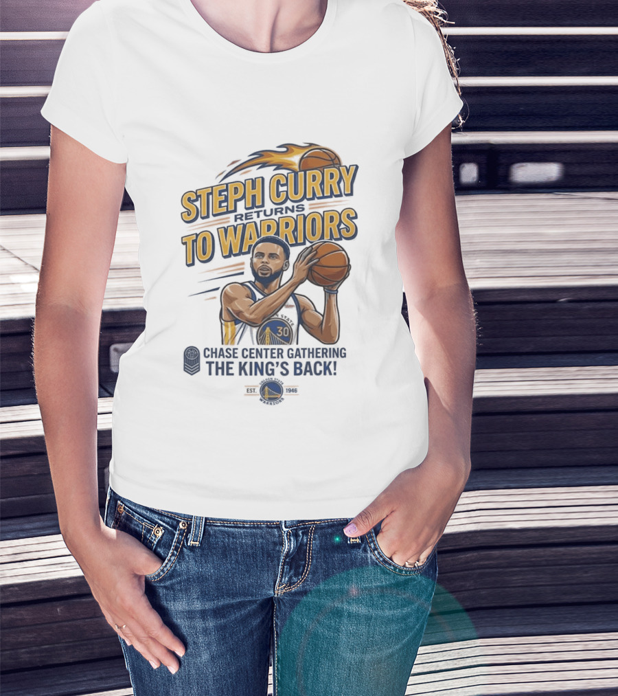 Steph Curry Returns To Warriors Chase Center Game King's Back T-Shirt